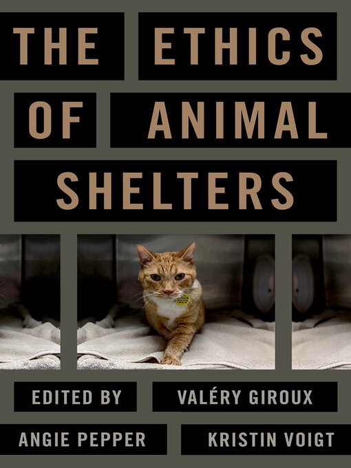 Title details for The Ethics of Animal Shelters by Valery Giroux - Available